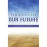 Africa's Past, Our Future