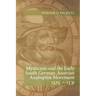 Mysticism and the Early South German - Austrian Anabaptist Movement 1525 - 1531