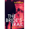 The Bride's Trail: Dyslexia-Friendly, Large Print Edition