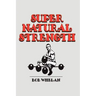 Super Natural Strength