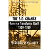 The Big Change: America Transforms Itself, 1900-1950
