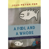 A Fool and a Whore