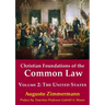 Christian Foundations of the Common Law, Volume 2: The United States