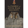 The Fabric of Civil War Society: Uniforms, Badges, and Flags, 1859-1939