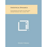 Statistical Dynamics: Colloquium Lectures in Pure and Applied Science, No. 3, June, 1957