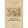 India and the Rebalancing of Asia