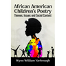 African American Children's Poetry: Themes, Issues and Social Context