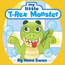 My little T-Rex Monster: Cute dinosaur book for kids 3-8 about T-Rex and parents' love and acceptance, great for teaching behaviour. Dinosaur c