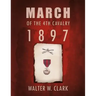 March of the 4th Cavalry - 1897