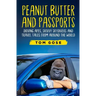 Peanut Butter and Passports: Driving Apes, Skivvy Skydivers and Travel Tales from Around the World