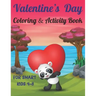 Valentine's Day Coloring & Activity Book For Smart Kids 4-8: Fun Valentines Day Coloring Pages, Drawing, Dot to Dot, Puzzles, Mazes, Games, Sudoku and