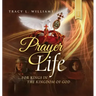 Prayer Life: For Kings in the Kingdom of God
