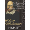 The Tragedy of Hamlet, Prince of Denmark by William Shakespeare