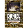 The Daniel Prophecies: God's Plan for the Last Days