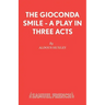 The Gioconda Smile - A Play in Three Acts