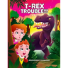 T-Rex Trouble!!!: An Adventure in Dinosaur Land