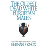 The Oldest Dead White European Males: And Other Reflections on the Classics