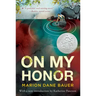 On My Honor: A Newbery Honor Award Winner