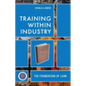 Training Within Industry: The Foundation of Lean [With CDROM]