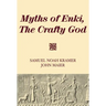 Myths of Enki, The Crafty God