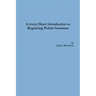 A (very) Short Introduction to Beginning Polish Grammar