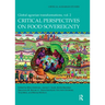 Critical Perspectives on Food Sovereignty: Global Agrarian Transformations, Volume 2