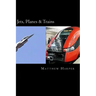 Jets, Planes & Trains: Two Fascinating Books Combined Together Containing Facts, Trivia, Images & Memory Recall Quiz: Suitable for Adults & Children