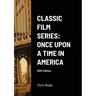 Classic Film Series: Once Upon a Time in America 2021 Edition