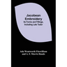 Jacobean Embroidery: Its Forms and Fillings, Including Late Tudor