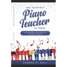 The Happiest Piano Teacher in Town: Empowering Teachers to Inspire Students