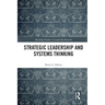 Strategic Leadership and Systems Thinking