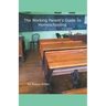 The Working Parent's Guide to Homeschooling 2nd Edition