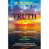TRUTH vs. DECEPTION - Liberty vs. Tyranny: Covid-19, Fact vs. Fiction