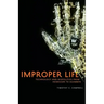 Improper Life: Technology and Biopolitics from Heidegger to Agamben