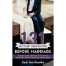 131 Necessary Conversations Before Marriage: Insightful, highly-caffeinated, Christ-honoring conversation starters for dating and engaged couples!