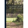 The Vestry Book of Saint Peter's: New Kent County, Va. From 1682-1758