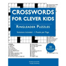 Crosswords For Clever Kids: 50 Crossword Puzzles For Bright and Intelligent Children, Brain Exercise, Vocab Learning