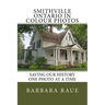 Smithville Ontario in Colour Photos: Saving Our History One Photo at a Time