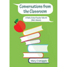Conversations from the Classroom: A Public School Teacher Tells All (Well, Almost)