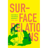 Surface Relations: Queer Forms of Asian American Inscrutability