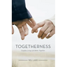 Togetherness: Couples Living Life Better Together