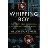 Whipping Boy: The Forty-Year Search for My Twelve-Year-Old Bully: An Edgar Award Winner
