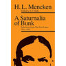 A Saturnalia of Bunk: Selections from The Free Lance, 1911-1915