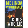 Girls Who Lie: A Mercy Harbor Thriller