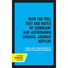 Kepler's Dream: With the Full Text and Notes of Somnium, Sive Astronomia Lunaris, Joannis Kepleri