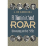 A Diminished Roar: Winnipeg in the 1920s