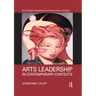 Arts Leadership in Contemporary Contexts