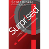 Surprised: Living Life in the Unexpected