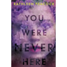 You Were Never Here