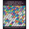 Stress Relief Coloring Book For Adults